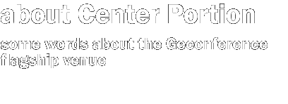 about Center Portion, the Geoconference venue